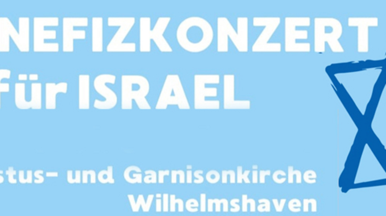 Benefizkonzert zur Unterstützung der Opfer des brutalen Terrorangriffes und der Gewalt in Israel vom 7. Oktober am 10. November in der Christus- und Garnisonkirche in Wilhelmshaven. Grafik: Christus- und Garnisonkirche