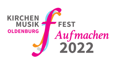 Kirchenmusik Fest Aufmachen 2022 Oldenburg