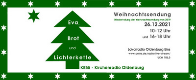 Weihnachtssendung von KR55 am 26. Dez. 2021: Eva, Brot und Lichterkette