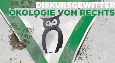 Plakatmotiv zur Veranstaltung Diskursgewitter „Ökologie von rechts“.